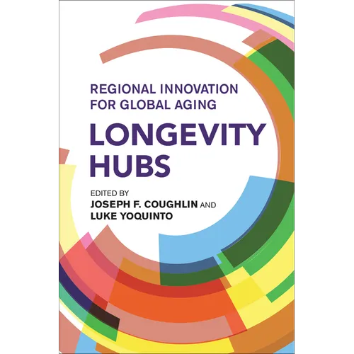 Longevity Hubs: Regional Innovation for Global Aging - Paperback