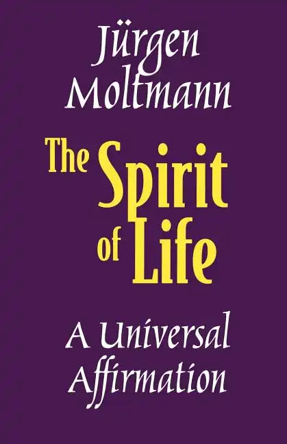 The Spirit of Life: A Universal Affirmation - Paperback