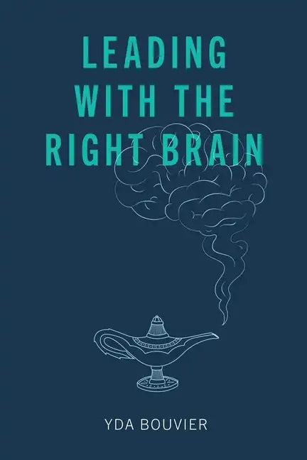 Leading with the Right Brain - Paperback