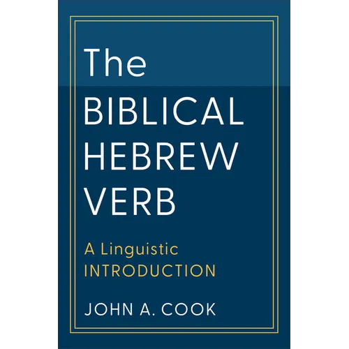The Biblical Hebrew Verb: A Linguistic Introduction - Paperback