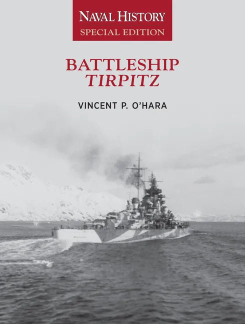 Battleship Tirpitz: Naval History Special Edition - Paperback