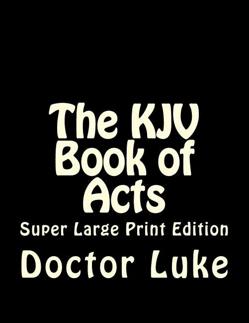 The KJV Book of Acts: Super Large Print Edition - Paperback