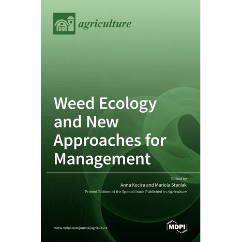 Weed Ecology and New Approaches for Management - Hardcover