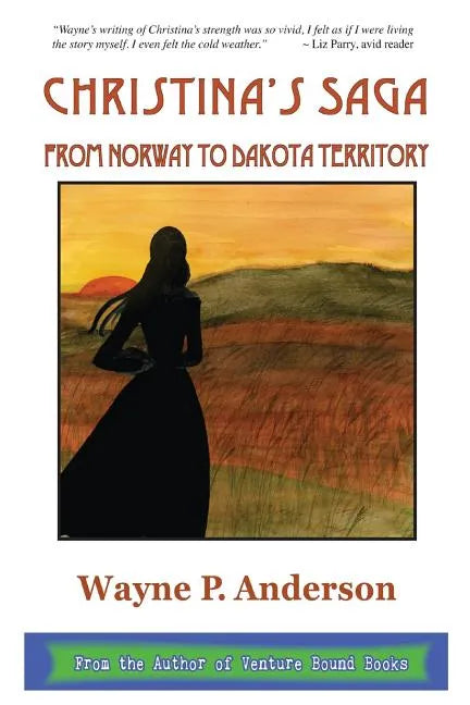 Christina's Saga: From Norway to Dakota Territory - Paperback