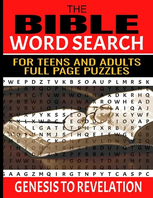 The Bible Word Search for Teens and Adults: Relaxing and Meditative Word Find Puzzles 83 Full Page Puzzles Selected Words from Each Chapter of the Scr - Paperback