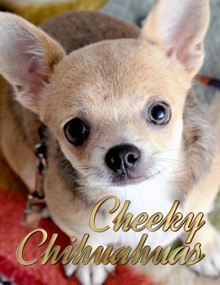 Cheeky Chihuahuas - Paperback