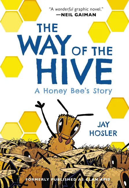 The Way of the Hive: A Honey Bee's Story, a Graphic Novel - Paperback