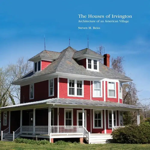 The Houses of Irvington: Architecture of an American Village - Paperback