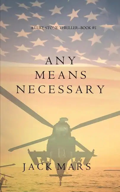 Any Means Necessary (a Luke Stone Thriller-Book #1) - Paperback