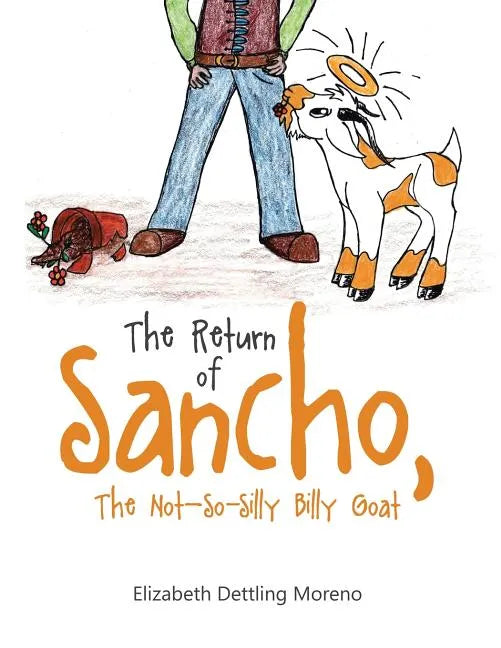 The Return of Sancho, the Not-So-Silly Billy Goat - Paperback
