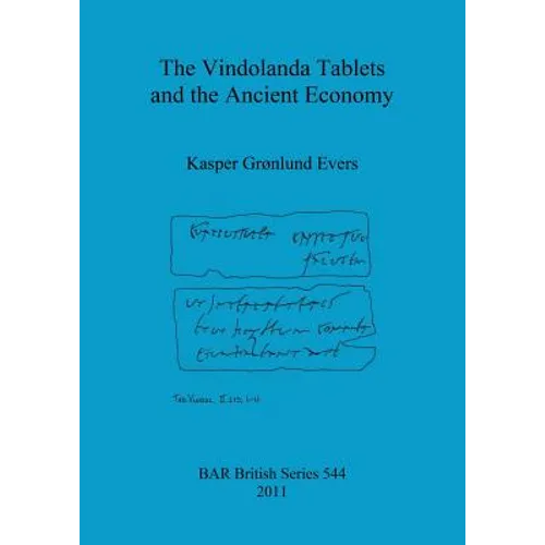 The Vindolanda Tablets and the Ancient Economy - Paperback