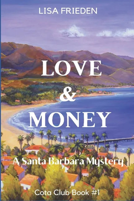Love and Money: a Santa Barbara Mystery - Paperback