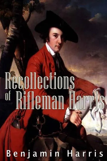 Recollections of Rifleman Harris - Paperback