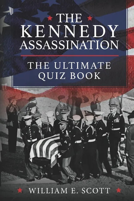 The Kennedy Assassination: The Ultimate Quiz Book - Paperback
