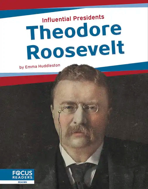 Theodore Roosevelt - Library Binding