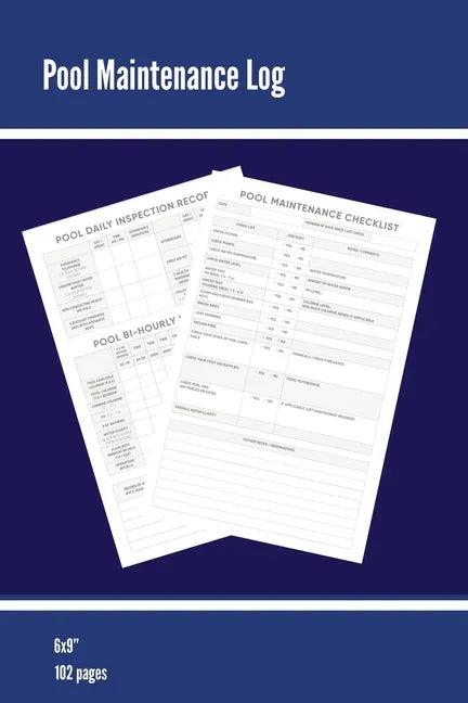 Pool Maintenance Log: Swimming Pool Owners Check List, Cleaning Information, Test Water Tracking, Book, Personal or Business/ Client, Pools Logbook, D - Paperback
