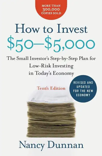 How to Invest $50-$5,000: The Small Investor's Step-By-Step Plan for Low-Risk Investing in Today's Economy - Paperback