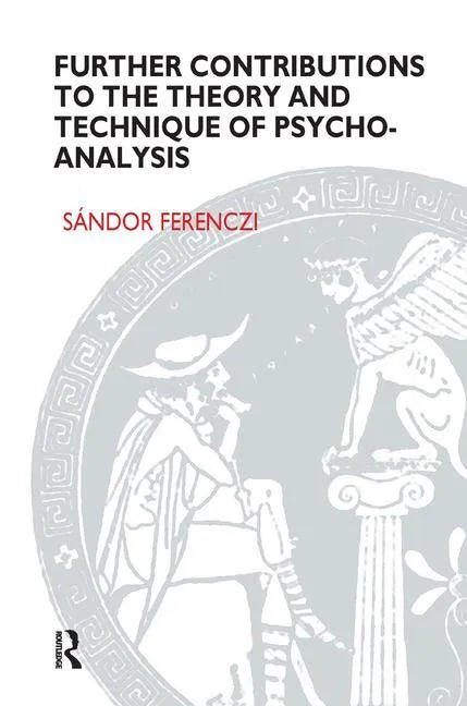 Further Contributions to the Theory and Technique of Psycho-Analysis - Paperback