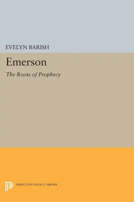 Emerson: The Roots of Prophecy - Paperback