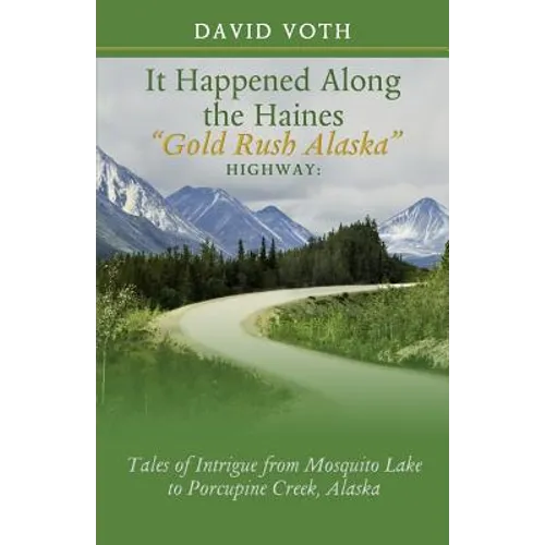 It Happened Along the Haines 