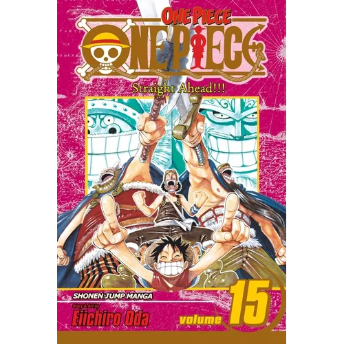 One Piece, Vol. 15: Straight Ahead!!! - Paperback