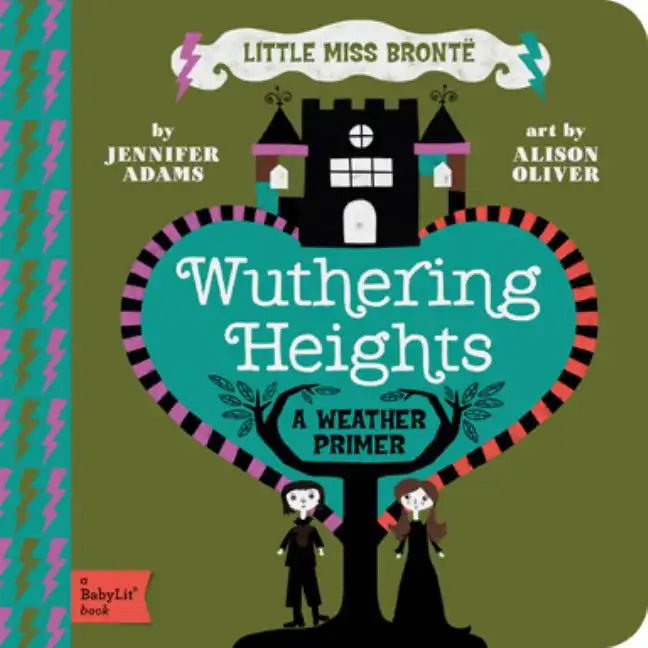 Wuthering Heights: A Babylit(r) Weather Primer - Board Book