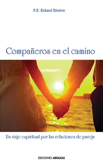 Compañeros En El Camino: Un Viaje Espiritual Por Las Relaciones de Pareja - Paperback