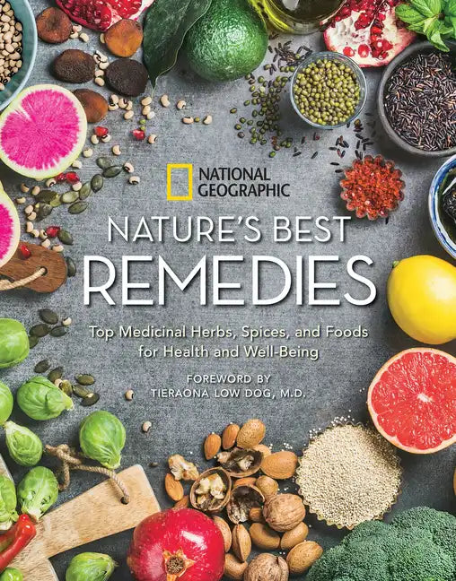 Nature's Best Remedies: Top Medicinal Herbs, Spices, and Foods for Health and Well-Being - Hardcover