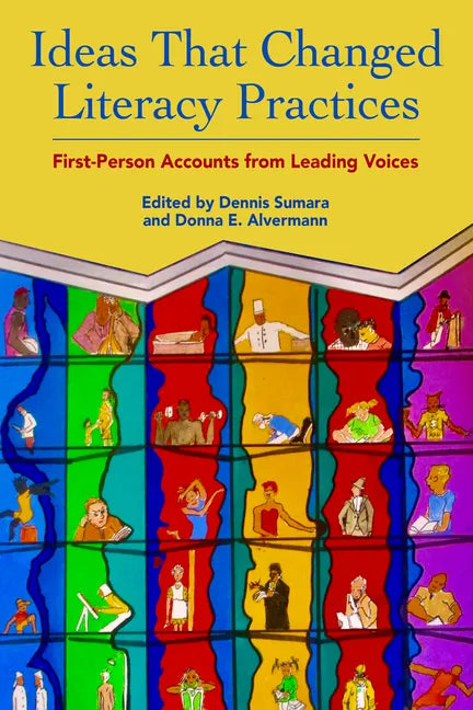 Ideas That Changed Literacy Practices: First Person Accounts from Leading Voices - Paperback