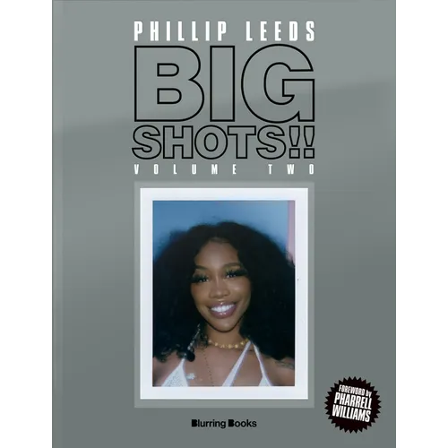 Big Shots!! Volume Two: More Shots from the Worlds of Music, Fashion and Beyond - Hardcover