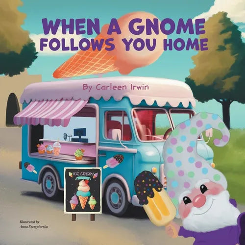 When A Gnome Follows You Home: A Gnome Finds a New Home - Paperback