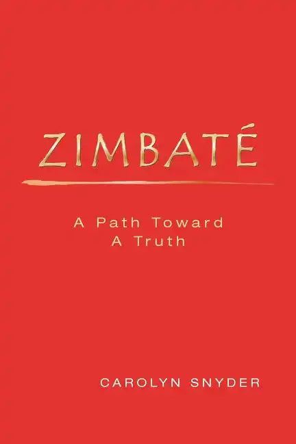 Zimbate, A Path Towards A Truth - Paperback