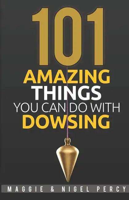 101 Amazing Things You Can Do With Dowsing - Paperback