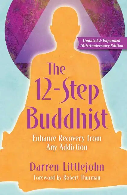 The 12-Step Buddhist 10th Anniversary Edition - Paperback