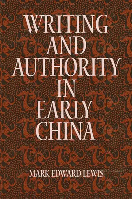Writing and Authority in Early China - Paperback