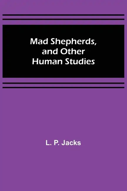 Mad Shepherds, and Other Human Studies - Paperback
