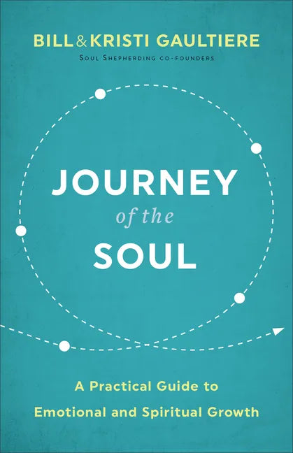 Journey of the Soul: A Practical Guide to Emotional and Spiritual Growth - Paperback
