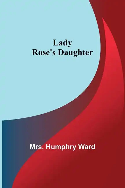 Lady Rose's Daughter - Paperback