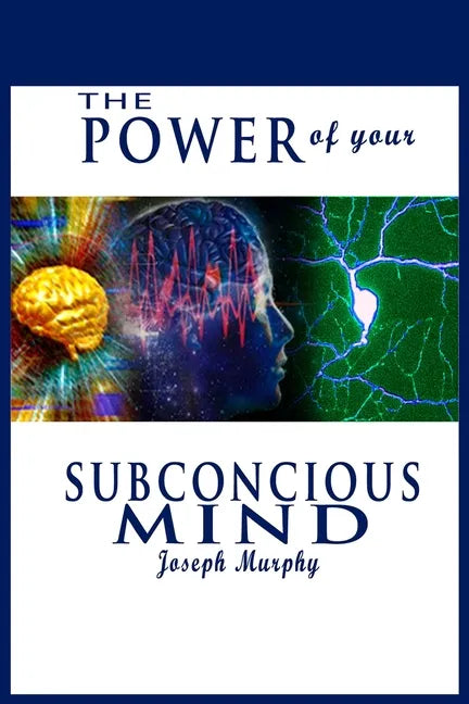 The Power of Your Subconscious Mind - Paperback