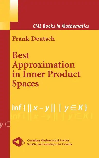 Best Approximation in Inner Product Spaces - Hardcover