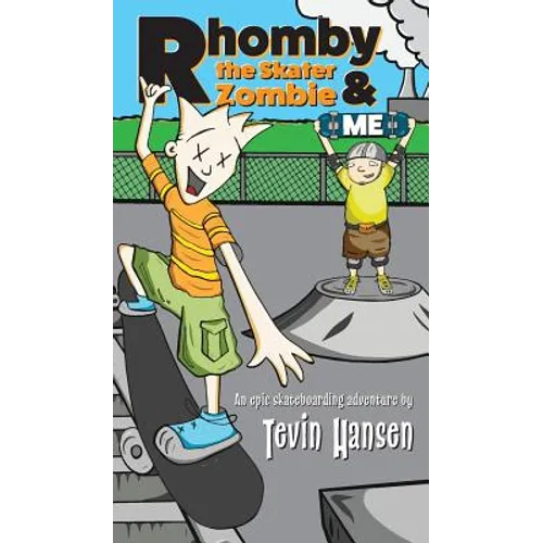 Rhomby the Skater Zombie and Me - Hardcover