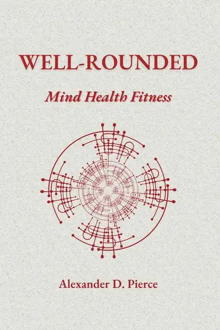 Well-Rounded: Mind Health Fitness - Paperback
