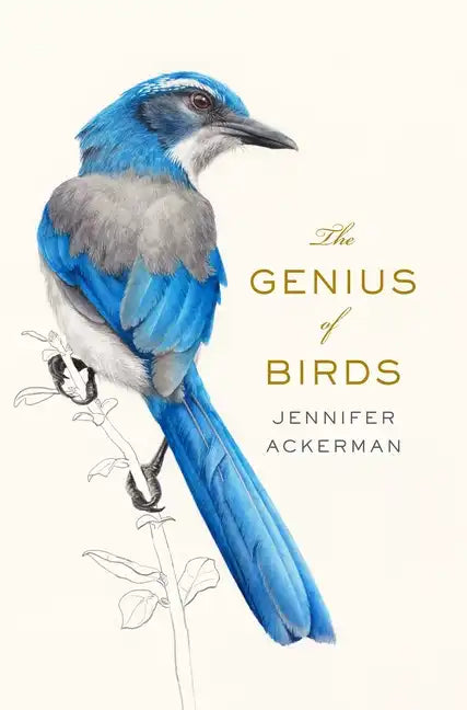 The Genius of Birds - Hardcover