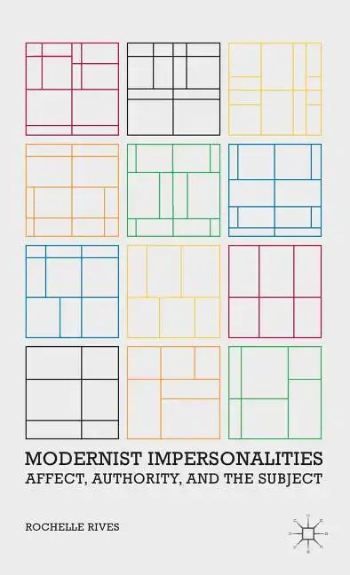 Modernist Impersonalities: Affect, Authority, and the Subject - Hardcover