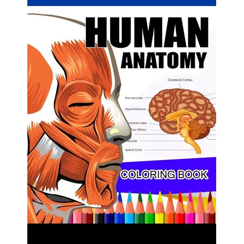 Human Anatomy Coloring Book: Anatomy & Physiology Coloring Book (Complete Workbook) - Paperback