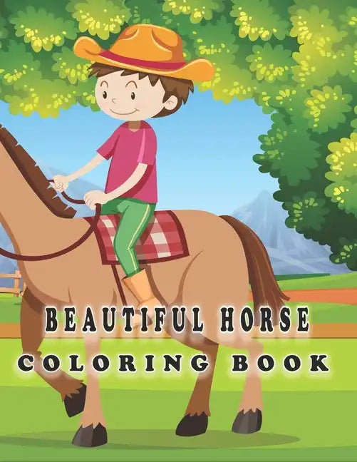 Beautiful Horses coloring book: horse coloring book for adults - Paperback