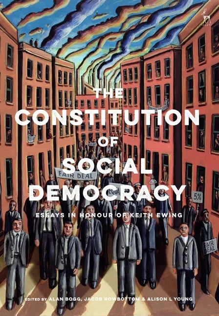 The Constitution of Social Democracy: Essays in Honour of Keith Ewing - Paperback