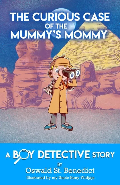 The Curious Case of the Mummy's Mommy: A Boy Detective Story - Paperback