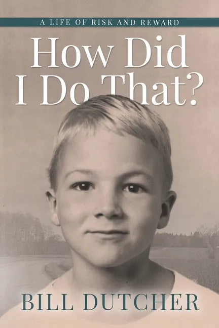 How Did I Do That?: A Life of Risk and Reward - Paperback