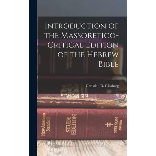 Introduction of the Massoretico-critical Edition of the Hebrew Bible - Hardcover